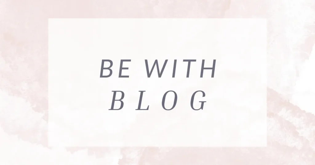 Be With ブログ
